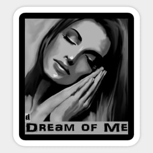 Dream of Me Sticker